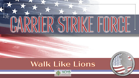 "Carrier Strike force" Walk Like Lions Christian Daily Devotion with Chappy October 6, 2021