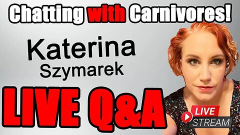 Carnivore Diet: Katerina's Journey to Health & LIVE QA