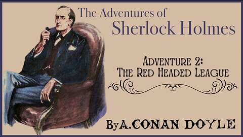 Audio Book: Adventures of Sherlock Holmes #2 - The Red Headed League