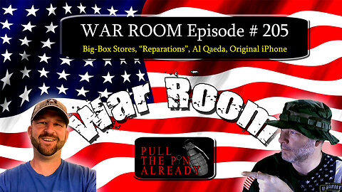 PTPA (WAR ROOM Ep 205): Big-Box Stores, “Reparations”, Al Qaeda, Original iPhone