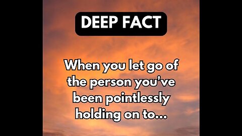 When you let go of the person you've been pointlessly been holding on to...