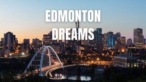 Edmonton Dreams #urban #music #adventure #travelmusic #Edmonton #CanadianFolk