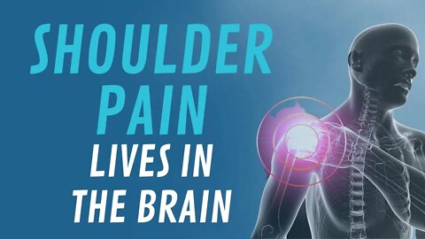 Shoulder Pain Lives In The Brain