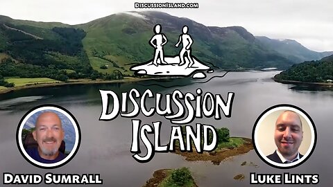 Discussion Island Episode 94 Luke Lints 03/23/2023