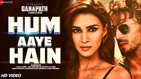 Hum Aaye Hain | Ganapath | Tiger Shroff, Kriti Sanon | Siddharth B, Prakriti K | White Noise Studios