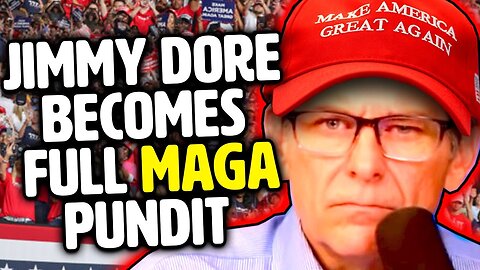 Jimmy Dore ascends to full right wing MAGA pundit (Benny Johnson and Tim Pool's TENET)