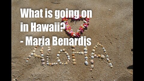 What is going on in Hawaii? – Maria Benardis