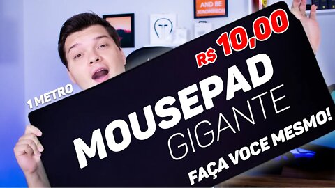 FIZ UM MOUSEPAD GAMER COM APENAS R$ 10,00 #DIY