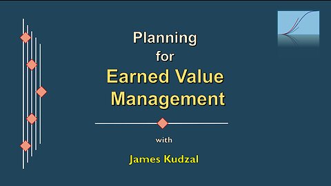 EVM #1 - Planning for Earned Value Management