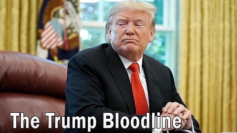 The Trump Bloodline - By Anthropologist, Robert Sepehr [It's Going To Be Biblical]