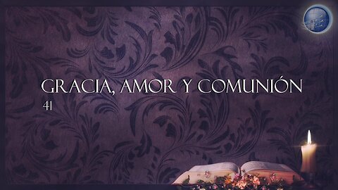 41. Gracia, amor y comunión - Red ADvenir Himnos