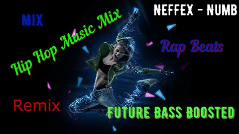 NEFFEX - Numb / Best Hip Hop Music Mix / Best of EDM / Trap / Bass / Dubstep / House