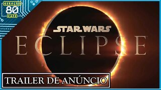 Star Wars: Eclipse - Trailer de Anúncio (Dublado)