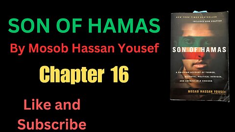 SON OF HAMAS Chapters 16-17 by Mosab Hassan Yousef with Ron Brackin