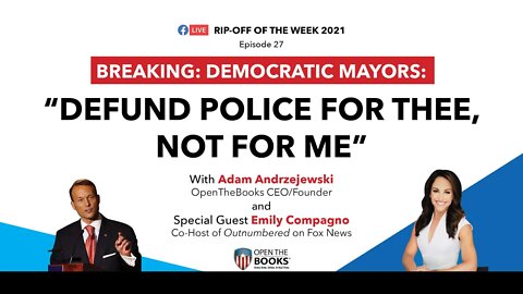 Rip-Off Of The Week, Ep. 27: Defund Police for Thee, Not for Me