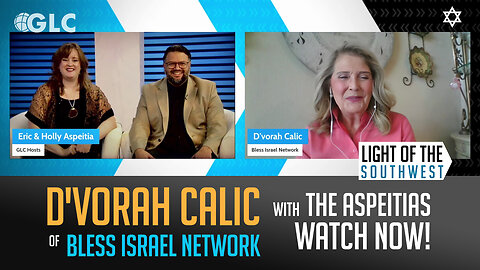 D'vorah Calic of Bless Israel Network on "Light of the Southwest" (Ep. 2024-16)