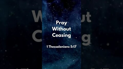 HAVE A CONVERSATION WITH GOD! | MEMORIZE HIS VERSES TODAY | 1 Thessalonians 5:17