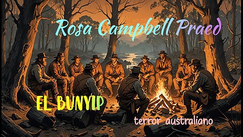 "El bunyip" de Rosa Campbell Praed. Un relato de terror sobre una críatura mítica australiana.