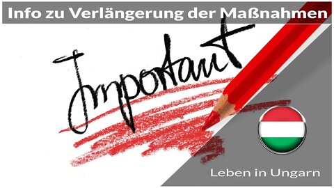 Informationen zur Verlängerung der Maßnahmen - Leben in Ungarn