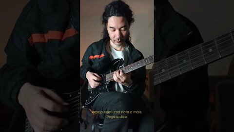 Arpejo na guitarra com uma nota a mais. Pega a dica