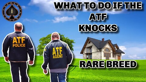 What To Do If ATF Knocks On Your Door For Your Rare Breed