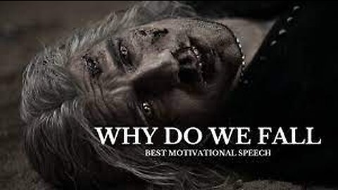 Why Do We Fall - Motivational Video