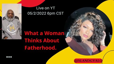 What a Woman Thinks About Fatherhood.