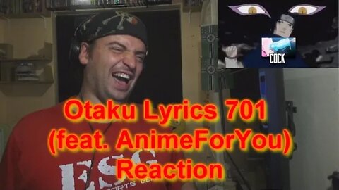 Reaction Otaku Lyrics 701 (feat. AnimeForYou)