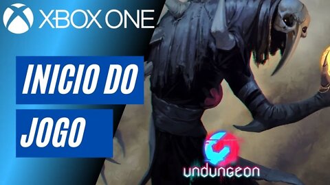 UNDUNGEON - INÍCIO DO JOGO (XBOX ONE)