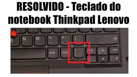 ATIVANDO AS TECLAS ( ? ) e ( / ) DO NOTEBOOK LENOVO (RESOLVIDO)