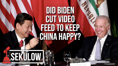 Did Biden Cut Video Feed To Keep China Happy?