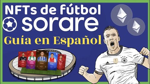 ⚽️ TODO sobre SORARE: NTFs de FÚTBOL | 🇪🇸 CÓMO FUNCIONA: TUTORIAL en ESPAÑOL +1 CARTA GRATIS | 2022