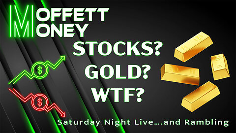 Stocks? Gold? WTF?