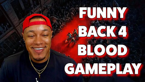 Funny Back 4 Blood Gameplay Review