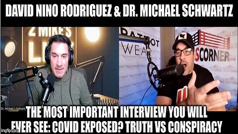 2/7/24.. David Nino & Dr. Michael Schwartz: COVID EXPOSED? Truth Vs Conspiracy..