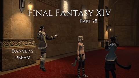 Final Fantasy XIV Part 28 - Dancer's Dream