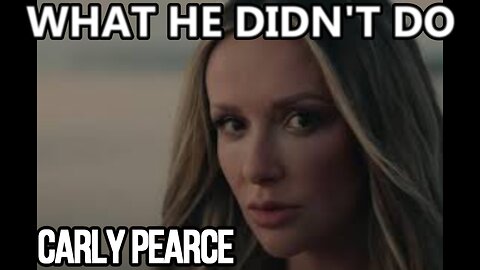 🎵 CARLY PEARCE - WHAT HE DID'T DO (LYRICS)