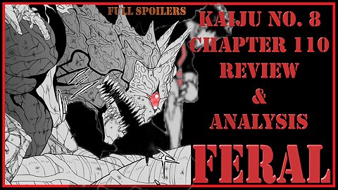 Kaiju No. 8 Chapter 110 – Review & Analysis – One Perfectly Done Plot Twist – Going Feral