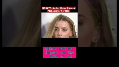 UPDATE: #amberheard BLAMES MAKE UP FOR LOSS | #Amber #short