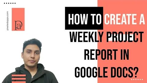 How to create a weekly project report in google docs | Report Making | Project Management