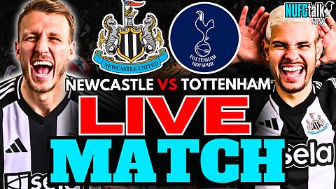 Newcastle United vs Tottenham LIVE MATCH! | Premier League LIVE 🔥 #NUFC #NEWTOT