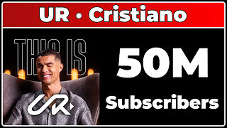 UR · Cristiano - 50 Million Subscribers!