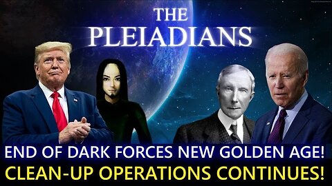 Pleiadians THIS IS HUGE! Clean-up Operations: End of Dark Forces Beginning of New Golden Age! (12)