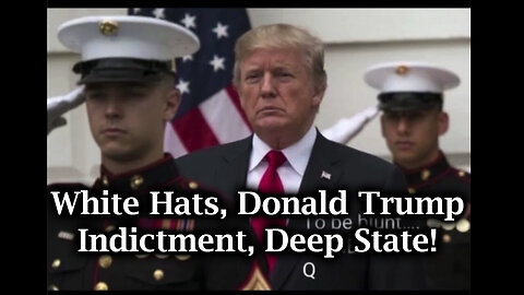 Game Theory Military Operations - White Hats, Donald Trump Indictment, Deep State!