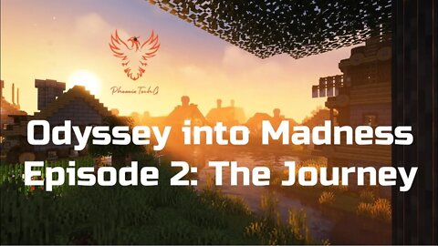 Minecraft: Odyssey into Madness (Episode 2: The Journey)