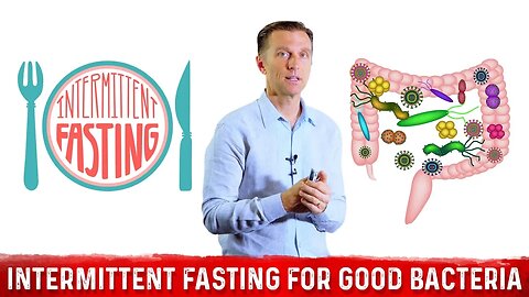 Supercharge Your Gut Bacteria with Intermittent Fasting – Dr. Berg