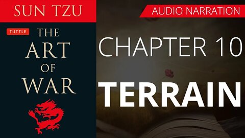 TERRAIN - THE ART OF WAR by SAN TZU | Chapter 10 - Audio Narration