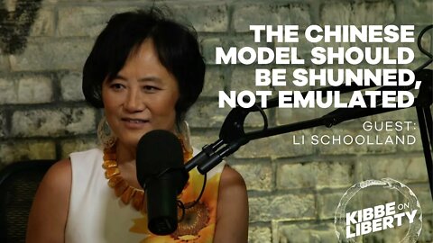 The Chinese Model Should Be Shunned, Not Emulated | Guest: Li Schoolland | Ep 124