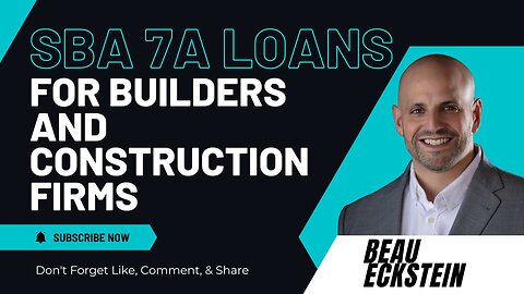 SBA 7(a) Loans for Builders and Construction Firms