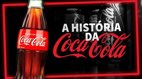 A História da Coca Cola